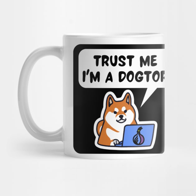 Shiba Inu Trust me I'm a DogTOR Cybersecurity by FSEstyle